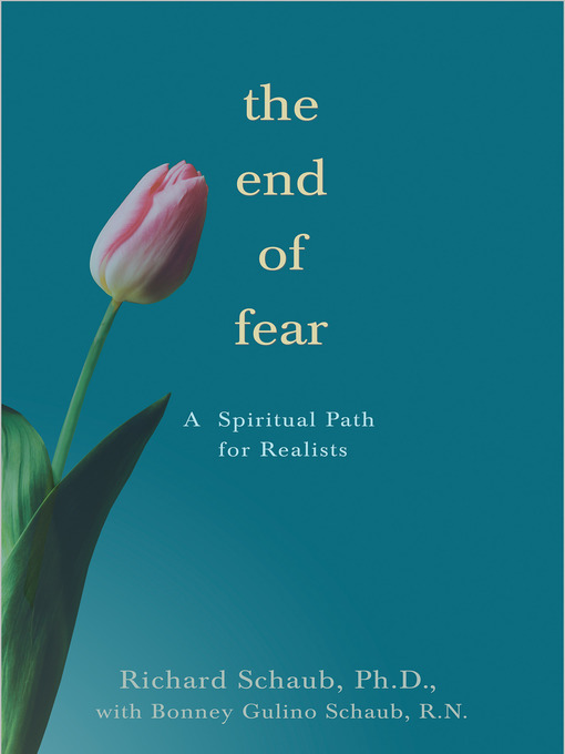 Title details for The End of Fear by Richard Schaub, Ph.D. - Available